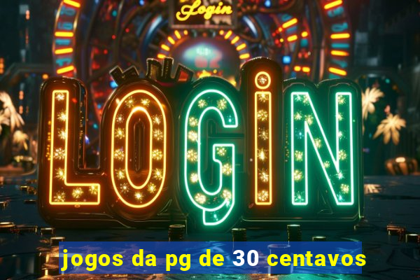 jogos da pg de 30 centavos